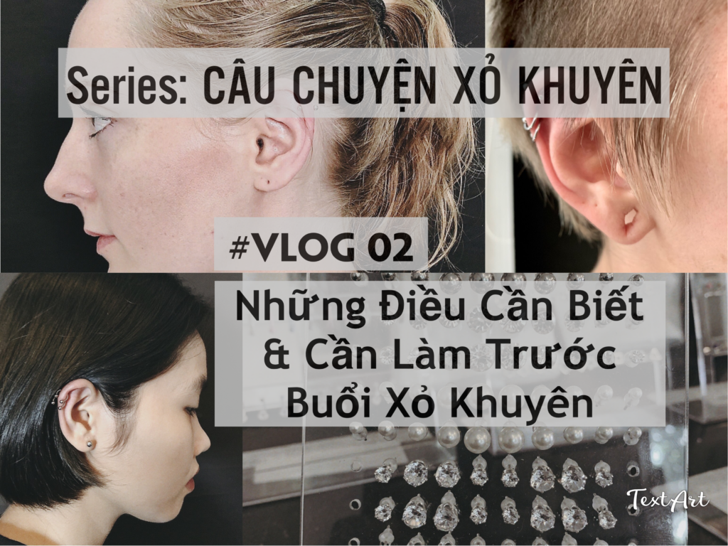 Câu Chuyện Xỏ Khuyên 02: NHỮNG ĐIỀU CẦN BIẾT & CẦN LÀM TRƯỚC BUỔI XỎ KHUYÊN!